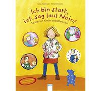 Susa Apenrade M Ich bin stark, ich sag laut Nein: So werden Kinder (Tapa dura)