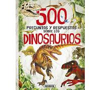 Susaeta – 500 preguntas y respuestas sobre los dinosaurios