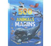 Susaeta - 500 Preguntes i respostes sobre els animals marins