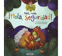 Susaeta - Adiós, miedo. ¡Hola, seguridad! (El bosque de las emociones)