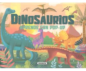 Susaeta - Dinosaurios (Aprende con pop-up)