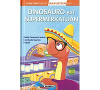 Susaeta - Dinosauro bat supermerkatuan (Irakurri Susaetaren esckutik 0. maila)