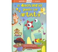 El dinosaurio quiere ser artista (Aprendo a LEER con Susaeta - nivel 0)