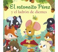 Susaeta - El ratoncito Pérez y el ladrón de dientes (Las aventuras del ratoncito Pérez)