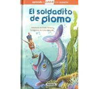 El soldadito de plomo (Aprendo a LEER con Susaeta - nivel 0)