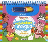Susaeta - ELS TRES PORQUETS (Descobreixo els colors amb retoladors d aigua)