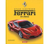 Susaeta - Ferrari. Un clásico (Atlas Ilustrado)