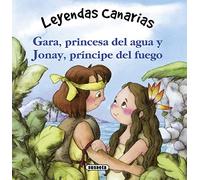 Gara, princesa del agua y Jonay, príncipe del fuego (Leyendas canarias)