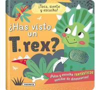 ¿Has visto un T. rex? – Fantásticos sonidos – Susaeta
