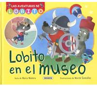 Lobito en el museo (Las aventuras de Lobito)