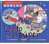 Lobito en el súper (Las aventuras de Lobito)