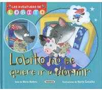 Susaeta - Lobito no se quiere ir a dormir (Las aventuras de Lobito)