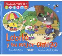 Lobito y su mejor amigo (Las aventuras de Lobito)