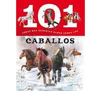 Susaeta - Los caballos (101 cosas que deberías saber sobre)