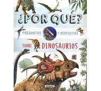 Susaeta – ¿Por qué? Preguntas y respuestas sobre dinosaurios (25 cuentos clásicos)