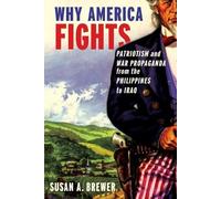 Susan A. Brewer Why America Fights (Tapa blanda)