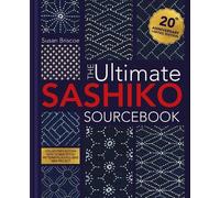 Susan Briscoe The Ultimate Sashiko Sourcebook 20th (Tapa dura) (Importación USA)