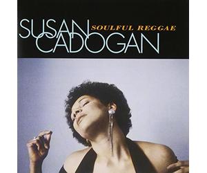 Susan Cadogan - Soulful Reggae