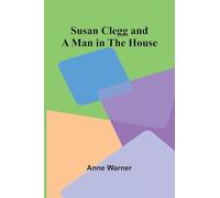 Susan Clegg and a Man in the House