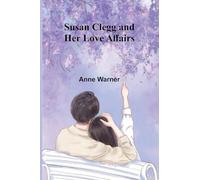 Susan Clegg and Her Love Affairs