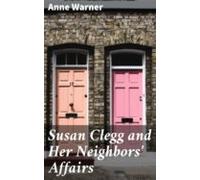 Susan Clegg And Her Neighbors Affairs (ebook)