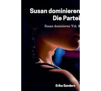 Susan Dominieren. Die Partei: 9