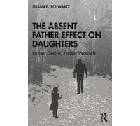 Susan E. Schwar The Absent Father Effect on Daug (Tapa blanda) (Importación USA)