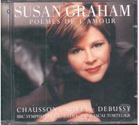 Susan Graham, Yan Pascal Tortelier & BBC Symphony Orchestra - Susan Graham Sings Chausson, Debussy & Ravel