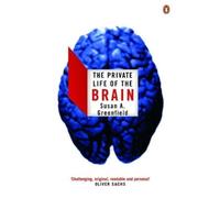 Susan Greenfield The Private Life of the Brain (Tapa blanda)