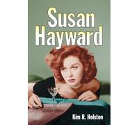 Susan Hayward: Her Films and Life