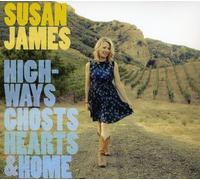 Susan James - Highways, Ghosts, Hearts And Homes