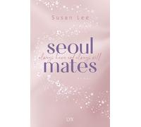 Susan Lee Anne-Sophie Ritsc Seoulmates - Always have and always w (Tapa blanda)