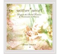 Susan Lincoln - Mother Heart: Songs for the Sacred Feminine