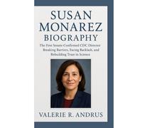 SUSAN MONAREZ BIOGRAPHY: The First Senate-Confirmed CDC Director Breaking Barriers, Facing Backlash, and Rebuilding Trust in Science