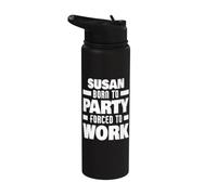 Susan nació para ir de fiesta, obligada a trabajar, divertido nombre de Susan Stainless Steel Insulated Water Bottle