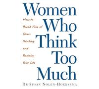 Susan Nolen-Hoeksema Women Who Think Too Much (Tapa blanda)