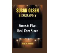 SUSAN OLSEN BIOGRAPHY: Fame At Five, Real Ever Since