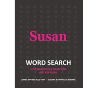 Susan’s Personalized Name Puzzle Book for Adults: Extra-Large Print Word Search Collection: Delightful 30pt Font Activities Featuring Unique Themes ... Personalized Name Word Search Collection)