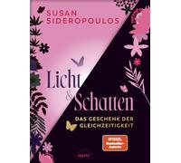 Susan Sideropoul Licht und Schatten: Das Geschenk der Gleichzeitigke (Tapa dura)