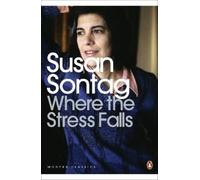 Susan Sontag Where the Stress Falls (Tapa blanda) Penguin Modern Classics