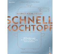 Susann Kreihe Kochbuch - Gourmetküche aus dem Schnellkochtopf: 100 R (Tapa dura)