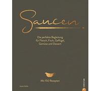 Susann Kreihe Kochbuch: Saucen. Die perfekte Begleitung für Fleisch, (Tapa dura)