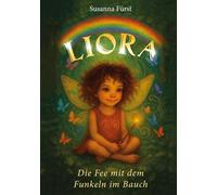Susanna Fü Liora - Die Fee mit dem Funkeln im Bauch: Eine emoti (Tapa dura)