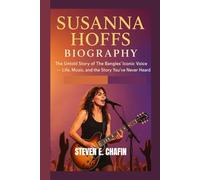 SUSANNA HOFFS BIOGRAPHY: The Untold Story of The Bangles’ Iconic Voice - Life, Music, and the Story You’ve Never Heard