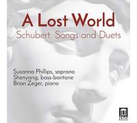 Susanna Phillips - Franz Schubert: A Lost World - Songs and Duets