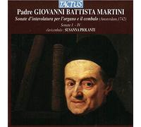 Susanna Piolanti - Padre Giovanni Battista Martini: Sonate d'intavolatura per l'organo e il cembalo (I-IV)