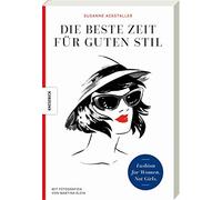Susanne Ackstaller Veronik Die beste Zeit für guten Stil: Fashion (Tapa blanda)