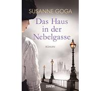 Susanne Goga Das Haus in der Nebelgasse: Roman (Tapa blanda)