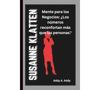 SUSANNE KLATTEN: Mente para los Negocios: ¿Los números reconfortan más que las personas?