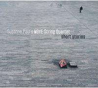 Susanne Paul‘s Move String Quartet - Short Stories